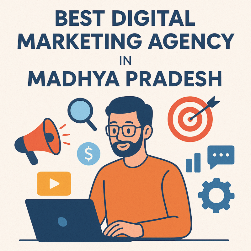 Best Digital Marketing Agency in Madhya Pradesh